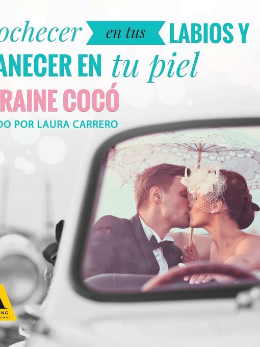 Title details for Anochecer en tus labios y amanecer en tu piel by Lorraine Cocó - Wait list